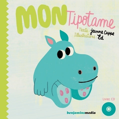 Livrenpoche : Mon tipotame (+cd) - Jeanne Cappe - Livre