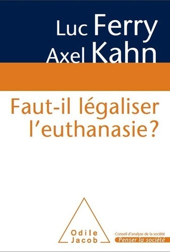 Livrenpoche : Faut-il légaliser l'euthanasie ? - Luc Ferry - Livre
