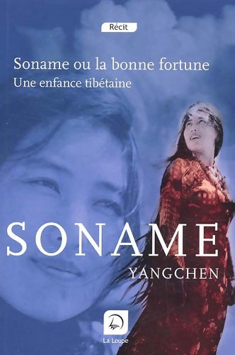 Livrenpoche : Soname ou la bonne fortune : Une enfance tibétaine - Soname Yangchen - Livre