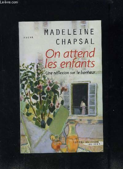 Livrenpoche : On attend les enfants - Madeleine Chapsal - Livre