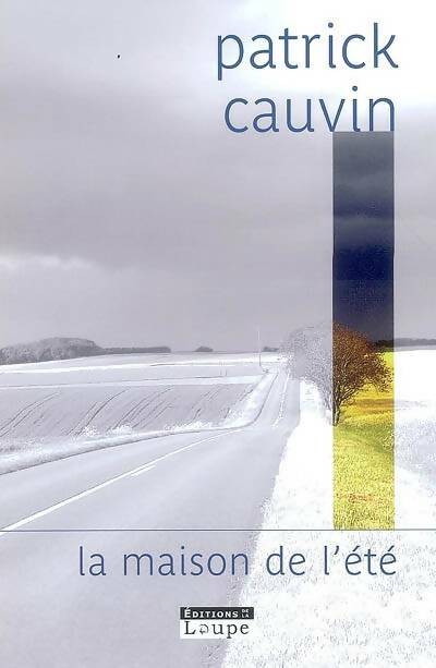 Livrenpoche : La maison de l'été - Patrick Cauvin - Livre