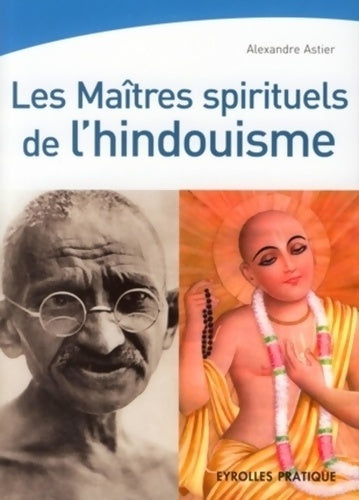 Livrenpoche : Les maîtres spirituels de l'hindouisme - Alexandre Astier - Livre