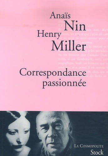 Livrenpoche : Correspondance passionnée - Anaïs Nin, Henry Miller - Livre