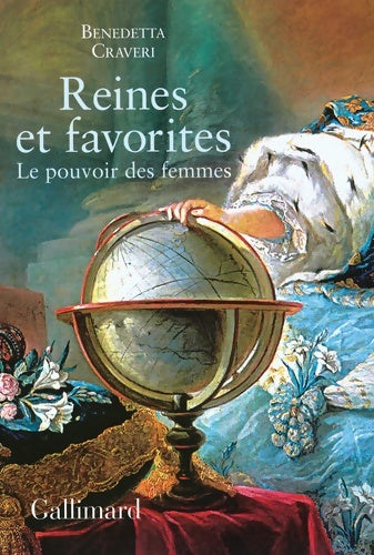 Livrenpoche : Reines et favorites : Le pouvoir des femmes - Benedetta Craveri - Livre