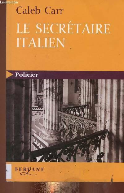 Livrenpoche : Le Secrétaire italien : Une nouvelle aventure de sherlock holmes - Caleb Carr - Livre