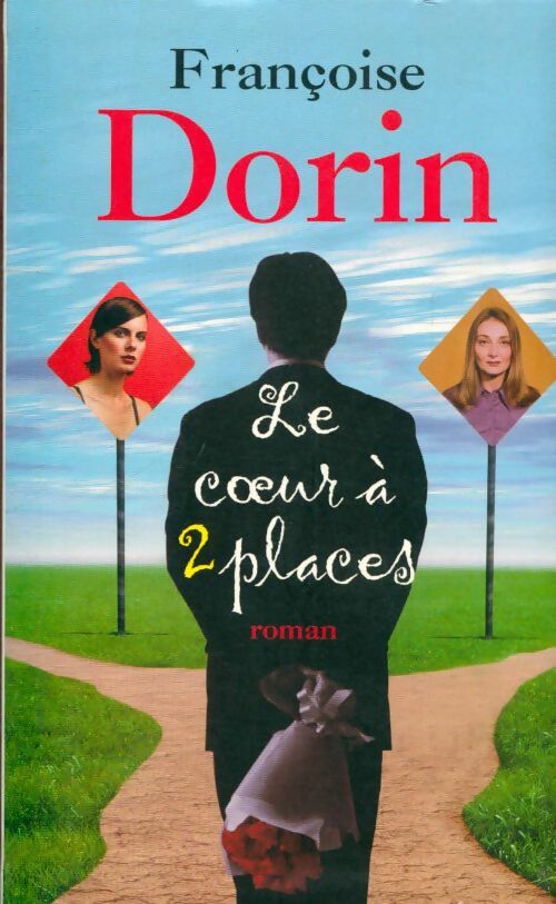 Livrenpoche : Le coeur à deux places - Françoise Dorin - Livre