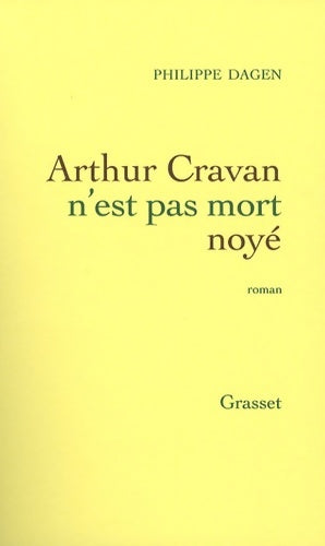 Livrenpoche : Arthur cravan n'est pas mort noyé - Philippe Dagen - Livre