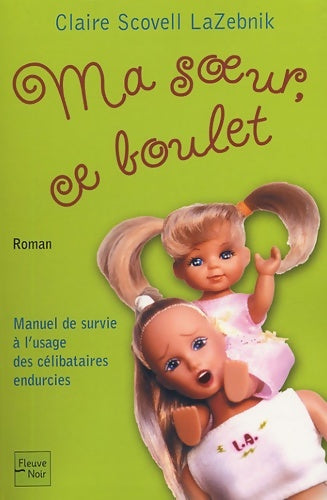 Livrenpoche : Ma soeur ce boulet - Claire Scovell-lazebnik - Livre