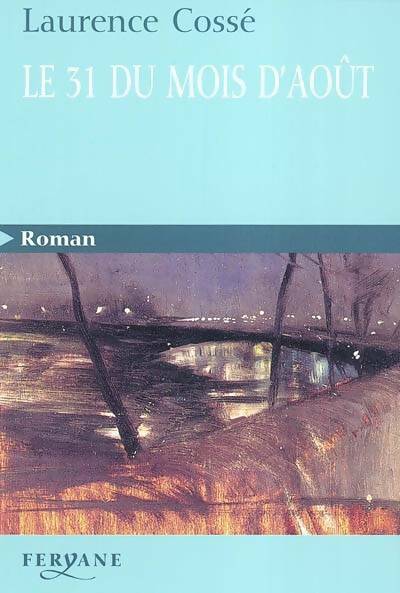 Livrenpoche : Le 31 du mois d'août - Laurence Cossé - Livre