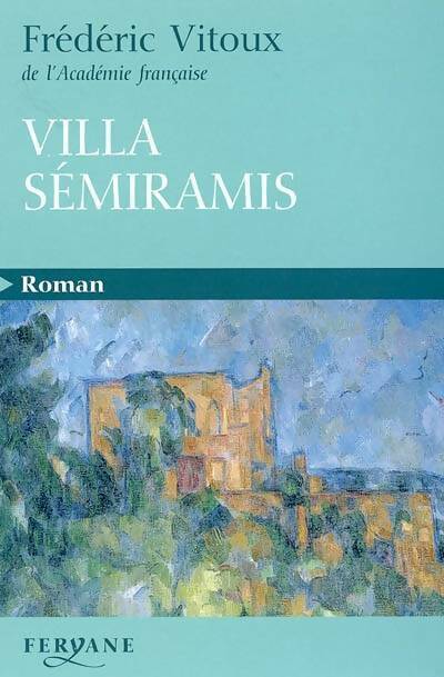 Livrenpoche : Villa Sémiramis - Frédéric Vitoux - Livre