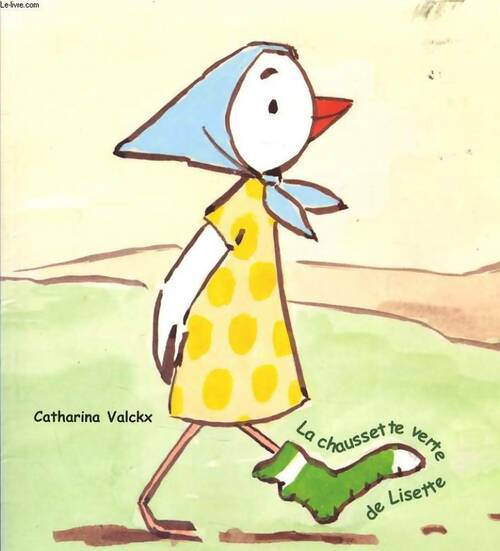 Livrenpoche : La chaussette verte de Lisette - Catharina Valckx - Livre