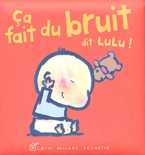 Livrenpoche : Ca fait du bruit dit lulu - Fani Marceau - Livre