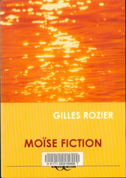 Livrenpoche : Moise fiction - Gilles Rozier - Livre