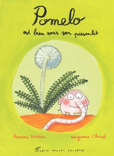 Livrenpoche : Pomelo est bien sous son pissenlit - Ramona Badescu - Livre