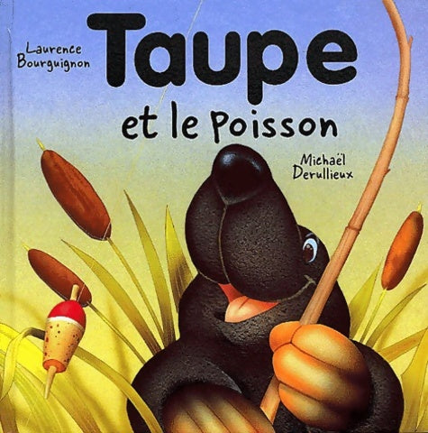 Livrenpoche : Taupe et le poisson - Laurence Bourguignon - Livre