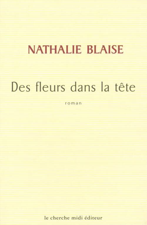 Livrenpoche : Des fleurs dans la tête - Nathalie Blaise - Livre