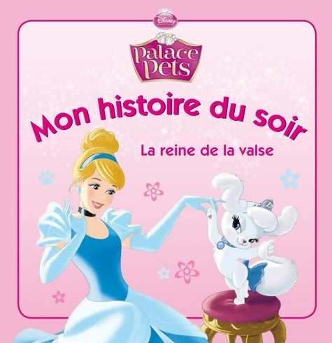 Livrenpoche : Cendrillon & les palace pets mon histoire du soir - Walt Disney - Livre