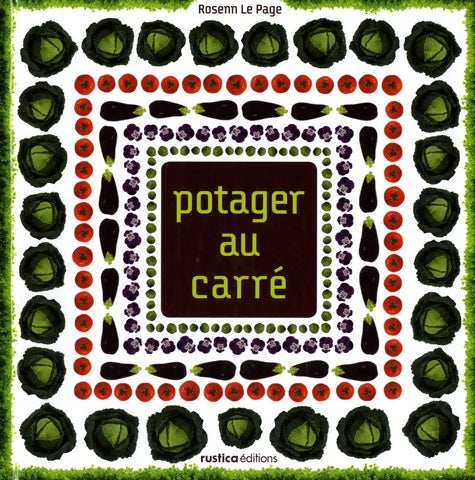 Livrenpoche : Potager au carre - Rosenn Le Page - Livre