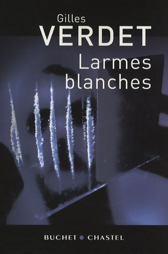 Larmes blanches - Gilles Verdet - Livre