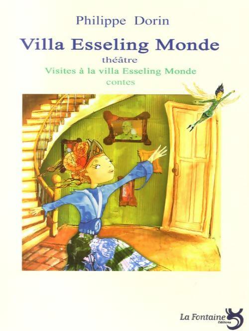 Livrenpoche : Villa esseling monde / visite à la villa esseling monde : Contes - Dorin Philippe - Livre