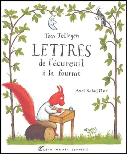 Livrenpoche : Lettres de l'écureuil à la fourmi (ed. Brochée) - Telegen-t+ Scheffle-a - Livre