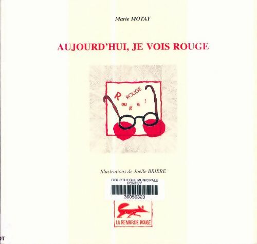 Livrenpoche : Aujourd'hui je vois rouge - Marie Motay - Livre