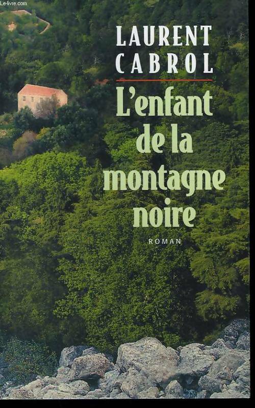 Livrenpoche : L'enfant de la montagne noire - Laurent Cabrol - Livre