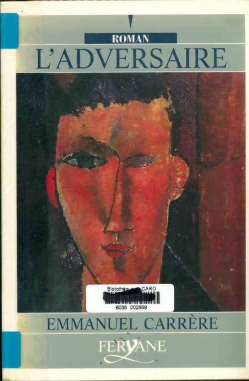 Livrenpoche : L'adversaire - Emmanuel Carrère - Livre