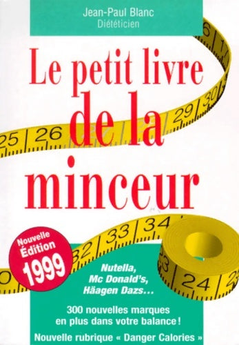 Livrenpoche : Le petit livre de la minceur 1999 - Jean-Paul Blanc - Livre