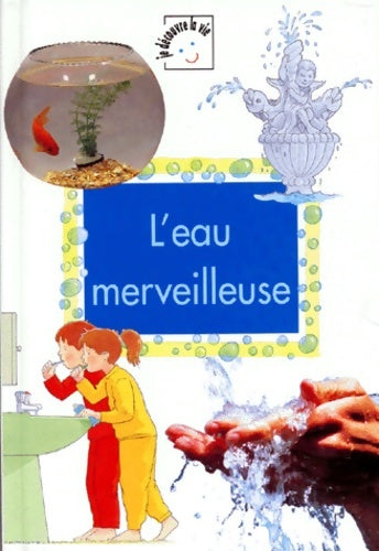 Livrenpoche : L'eau merveilleuse - Rosie Hankin - Livre