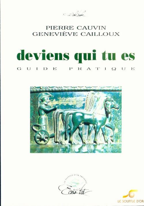 Livrenpoche : Deviens qui tu es guide pratique - Pierre Cauvin - Livre