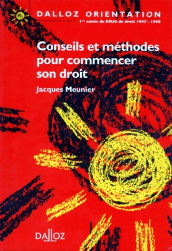 Livrenpoche : Conseils et méthodes pour commencer son droit - Jacques Meunier - Livre