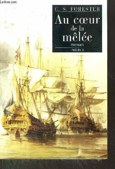 Livrenpoche : Au coeur de la mêlée - Cecil Scott Forester - Livre