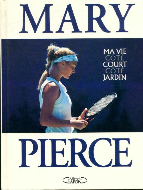 Livrenpoche : Ma vie côté court côté jardin - M. Pierce - Livre