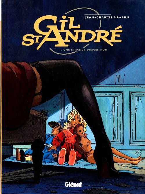 Livrenpoche : Gil St-André Tome I : Une étrange disparition - Jean-Charles Kraehn - Livre