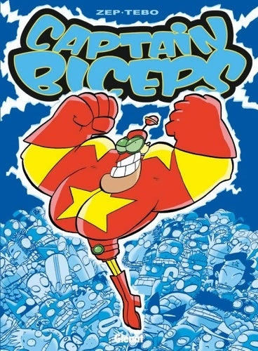 Livrenpoche : Captain Biceps Tome I : L'invincible - Tébo - Livre