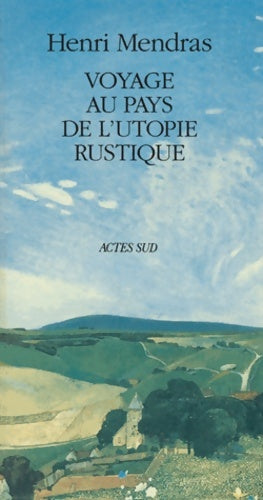 Livrenpoche : Voyage au pays de l'utopie rustique - Mendras Henri - Livre