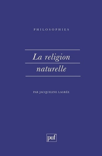 La religion naturelle - Jacqueline Lagrée - Livre