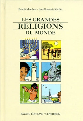 Livrenpoche : Grandes religions du monde (les) - Benoit Marchon - Livre