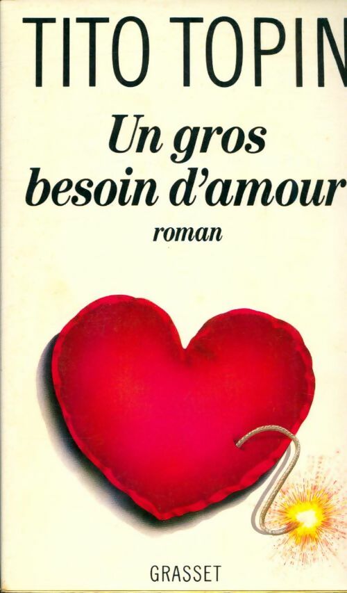 Livrenpoche : Un gros besoin d'amour - Tito Topin - Livre