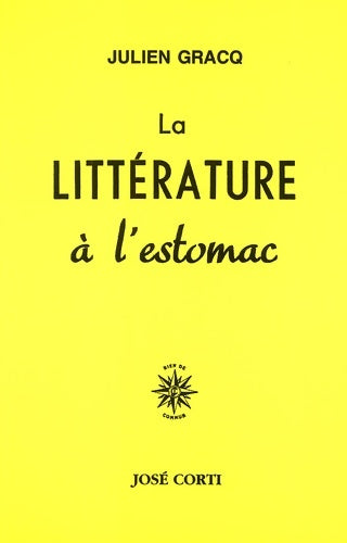 La littérature à l'estomac - Julien Gracq - Livre