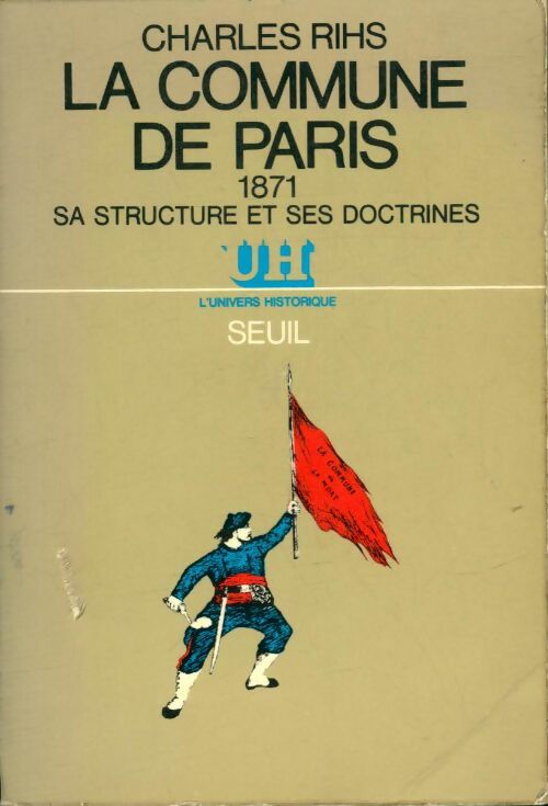 Livrenpoche : La commune de Paris : 1871, sa structure et ses doctrines - Charles Rihs - Livre
