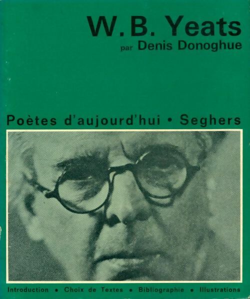 Livrenpoche : W.B. Yeats - Denis Donoghue - Livre