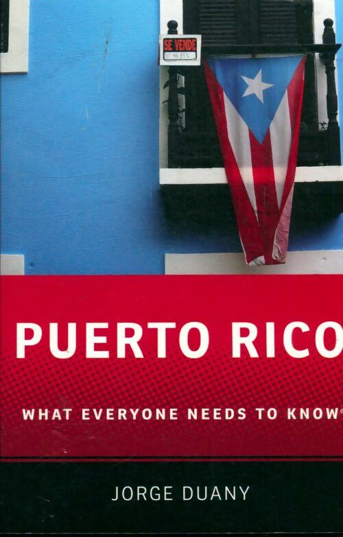 Livrenpoche : Puerto Rico. What everyone needs to know - Jorge Duany - Livre