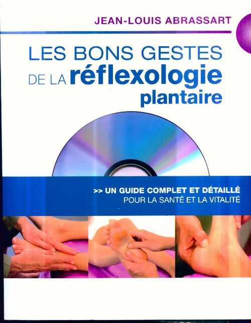 Livrenpoche : Les bons gestes de la réflexologie plantaire - Jean-Louis Abrassart - Livre