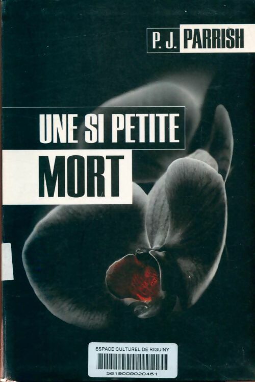 Une si petite mort - P. J. Parrish - Livre