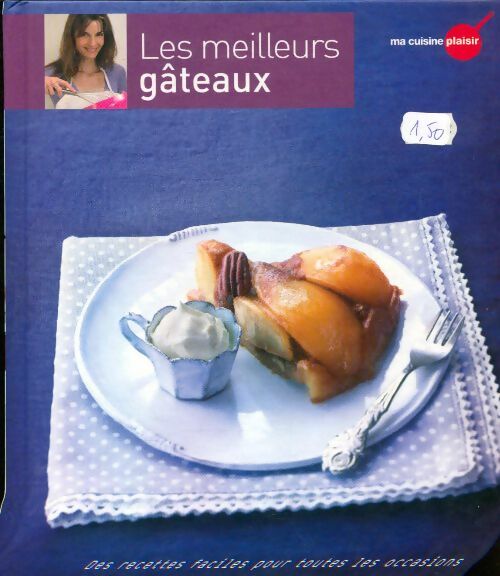 Livrenpoche : Les meilleurs gâteaux. Des recettes faciles pour toutes les occasions - Jérôme Denoix - Livre