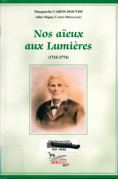 Livrenpoche : Nos aïeux aux Lumières (1715-1774) - Marguerite Cabon-Douvisi - Livre