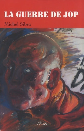 Livrenpoche : La guerre de Jop - Michel Sibra - Livre