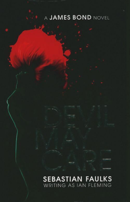 Livrenpoche : Devil may care - Sébastian Faulks - Livre